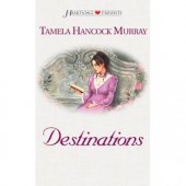 Destinations by Tamela Hancock Murray 